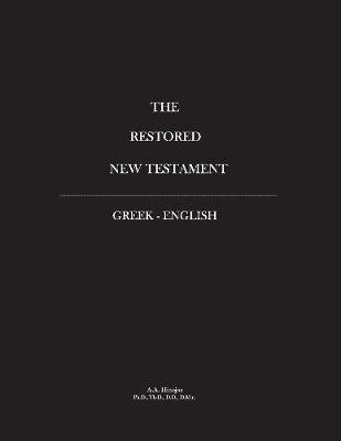 RESTORED NEW TESTAMENT - Amelio A. Hinojos