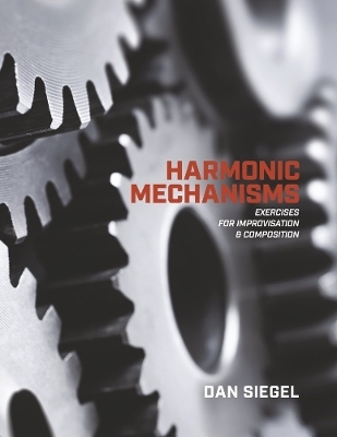 Harmonic Mechanisms - Dan Siegel