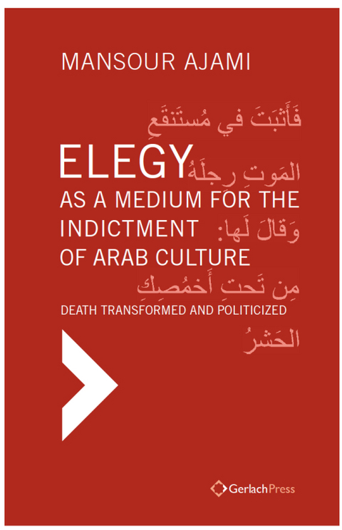 Elegy as a Medium for the Indictment of Arab Culture - Mansour Ajami