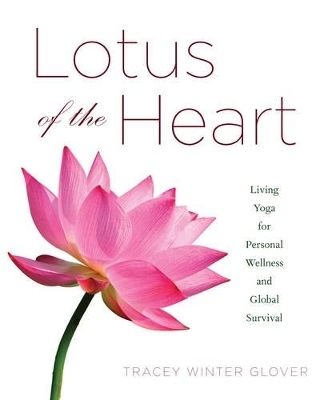 Lotus of the Heart - Tracey Winter Glover