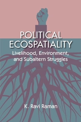 Political Ecospatiality - K. Ravi Raman