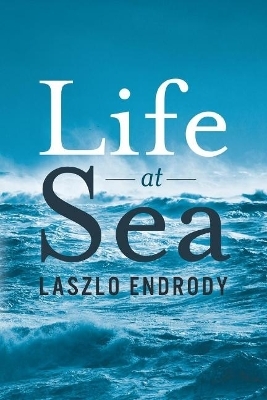 Life at Sea - Laszlo Endrody