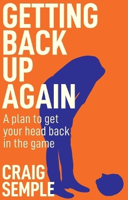 Getting Back Up Again - Craig Semple