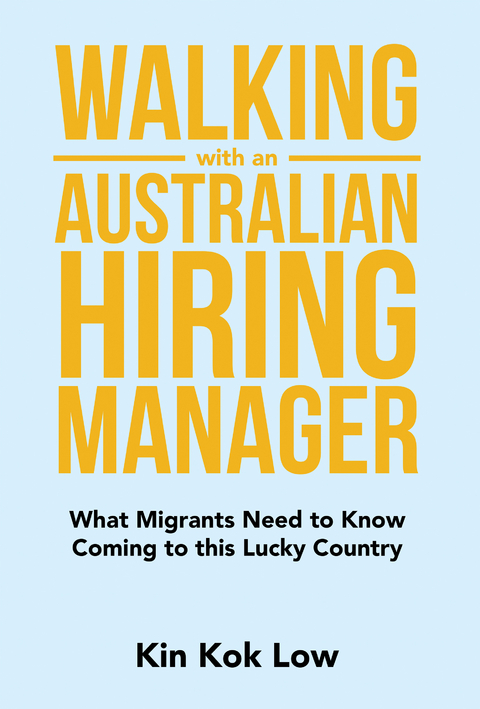 Walking with an Australian Hiring Manager -  Kin Kok Low