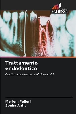 Trattamento endodontico - Meriem Fejjeri, Souha Antit