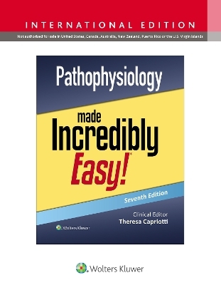 Pathophysiology Made Incredibly Easy! - Teri Capriotti