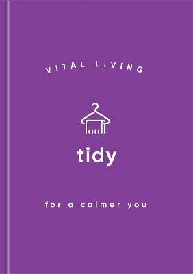 Tidy for a Calmer You - Vital Living