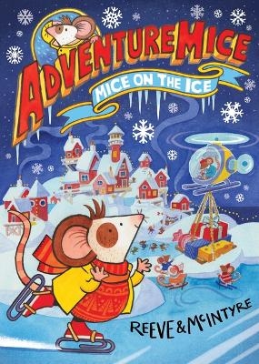 Mice on the Ice - Philip Reeve