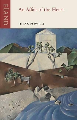 Affair of the Heart, An - Dilys Powell