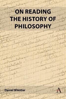 On Reading the History of Philosophy - Daniel Whistler