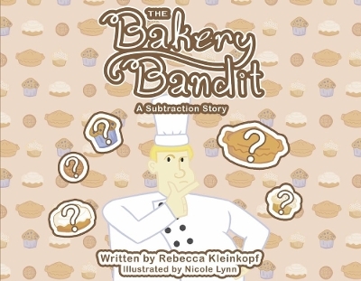 The Bakery Bandit - Rebecca Kleinkopf