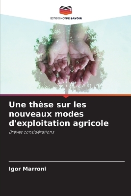 Une thèse sur les nouveaux modes d'exploitation agricole - Igor Marroni