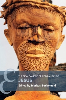 The New Cambridge Companion to Jesus - 