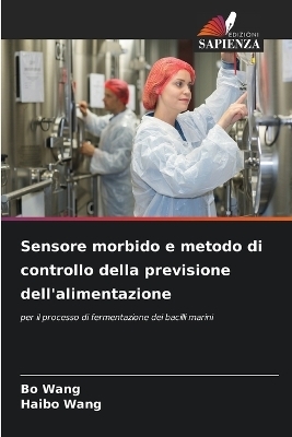 Sensore morbido e metodo di controllo della previsione dell'alimentazione - Bo Wang, Haibo Wang