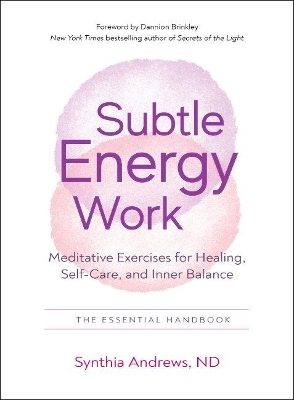 Subtle Energy Work - Synthia Andrews