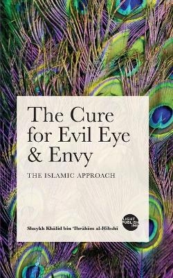 The Cure For Evil Eye & Envy - Shaykh Khālid Bin 'Ibrāhīm