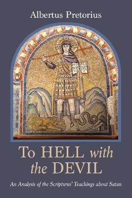 To Hell with the Devil - Albertus Pretorius