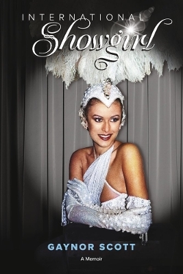 International Showgirl - Gaynor Scott