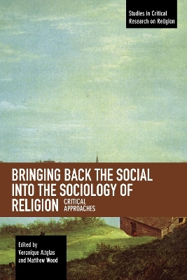 Bringing Back the Social into the Sociology of Religion - 