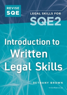 Revise SQE Introduction to Written Legal Skills - Bethany Brown