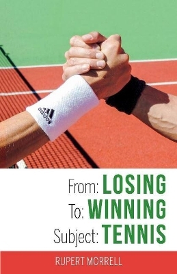 From: Losing To: Winning Subject: Tennis - Rupert Morrell