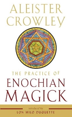 The Practice of Enochian Magick - Aleister Crowley