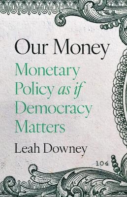 Our Money - Leah Rose Ely Downey