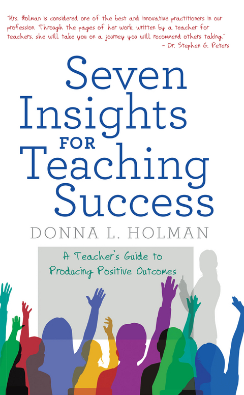 Seven Insights for Teaching Success - DONNA L. HOLMAN