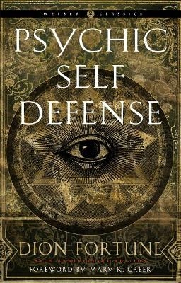 Psychic Self-Defense - Dion Fortune