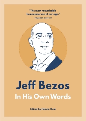 Jeff Bezos: In His Own Words - 