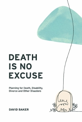 Death Is No Excuse - David Baker