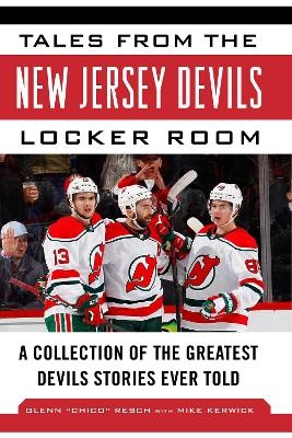 Tales from the New Jersey Devils Locker Room - Glenn Chico Resch, Mike Kerwick