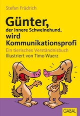 Günter, der innere Schweinehund, wird Kommunikationsprofi - Stefan Frädrich