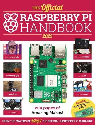 The Official Raspberry Pi Handbook 2025 - The Makers of The MagPi magazine