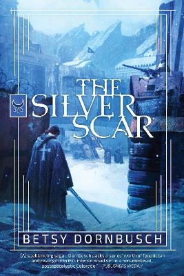 The Silver Scar - Dornbusch Betsy