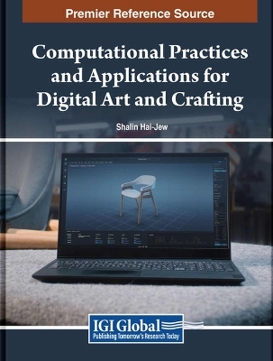 Computational Practices and Applications for Digital Art and Crafting - 