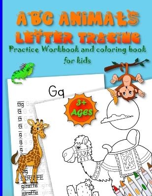 ABC ANIMALS LETTER TRACING practice workbook and coloring book for kids ages 3+ - Tali Mitchell