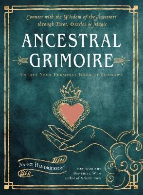 Ancestral Grimoire - Nancy Hendrickson