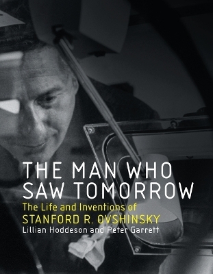 The Man Who Saw Tomorrow - Lillian Hoddeson, Peter Garrett