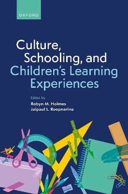 Culture, Schooling, and Children's Learning Experiences - 