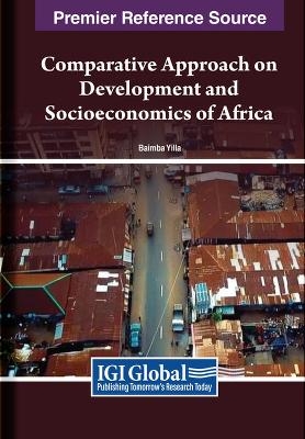 Comparative Approach on Development and Socioeconomics of Africa - Baimba Yilla