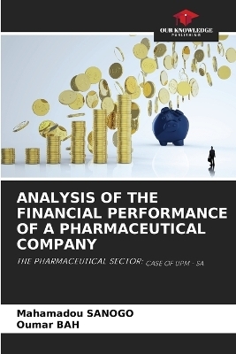 Analysis of the Financial Performance of a Pharmaceutical Company - Mahamadou SANOGO, Oumar Bah