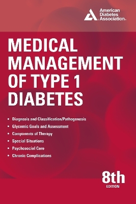 Medical Management of Type 1 Diabetes, 8th Edition - 