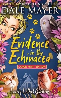 Evidence in the Echinacea - Dale Mayer