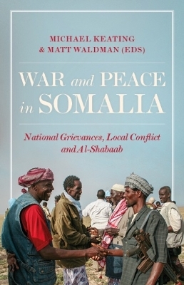 War and Peace in Somalia  - 