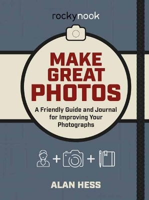 Make Great Photos - Alan Hess