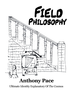 Field Philosophy - Anthony Pace