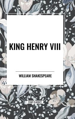 King Henry VIII - William Shakespeare