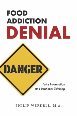 Food Addiction Denial - Philip Werdell