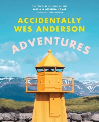 Accidentally Wes Anderson: Adventures - Wally Koval, Amanda Koval